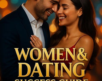 Dating Success Guide for Men | Women, Attraction, & First Dates (PDF)