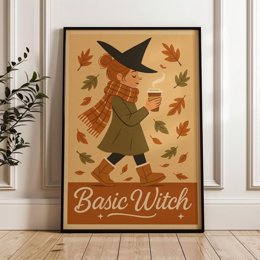 Basic Witch Autumn Poster – Coffee, Scarf, and Leaves Wall Art - Etsy