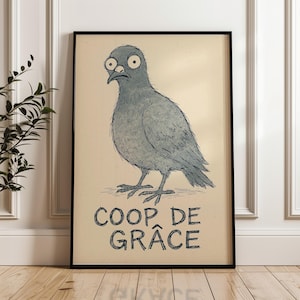 Funny Pigeon Print: Coop de Grâce Pun, Retro Bird Wall Art