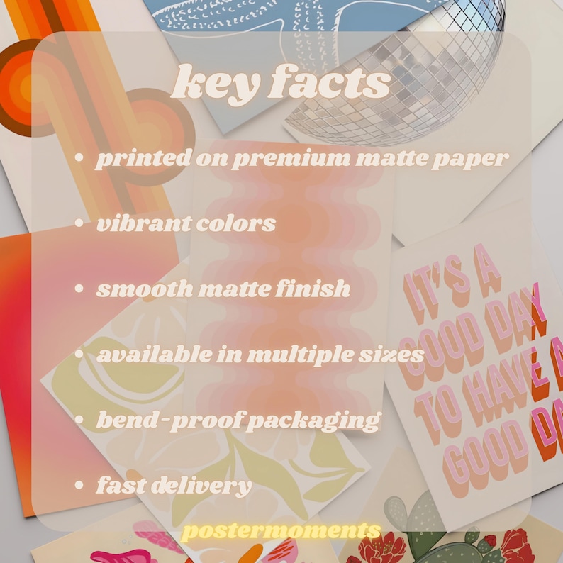 May include: A collection of art prints with various designs and the text "key facts". The prints feature vibrant colors, a smooth matte finish, and are available in multiple sizes. The text "IT'S A GOOD DAY TO HAVE A GOOD DAY" is also visible.