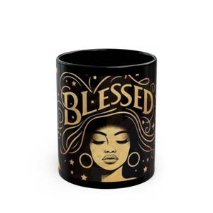 Blessed Black Mug, Inspirational Coffee Cup, African American Decor, Gift for Her, Positive Affirmation Kitchenware