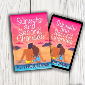 May include: Two items: a book and a tablet, both displaying the cover art for "Sunsets and Second Chances." The design features a couple on a beach at sunset. The book has a blue border with "AUTHOR NAME" at the bottom.