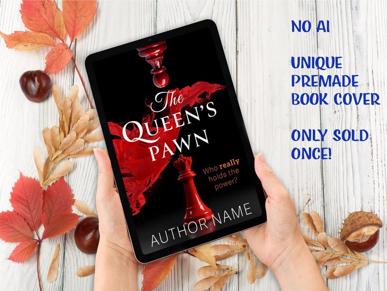 K&ouml;nnte beinhalten: Ein Tablet zeigt ein Buchcover mit dem Titel "The Queen's Pawn" mit einem roten Schachfigurendesign auf schwarzem Hintergrund. Der Text "Who really holds the power?" ist ebenfalls sichtbar. Die W&ouml;rter "NO AI", "UNIQUE PREMADE BOOK COVER" und "ONLY SOLD ONCE!" sind ebenfalls sichtbar.