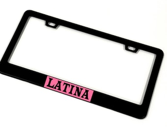 Latina License Plate Frame "Black Stainless Steel" Girl | Car | Accessories | Pink