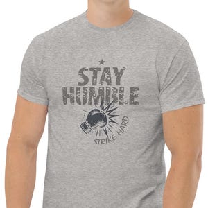 Stay Humble Strike Hard T-Shirt – Motivational Gym Tee – Fitness Training Shirt – Boxing MMA Athletic Workout Apparel
