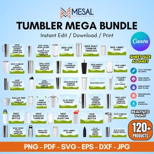 May include: A digital product sheet titled Tumbler Mega Bundle by Mesal Printables, featuring over 120 templates for various drinkware including skinny tumblers, glass cans, and water bottles. Includes Canva compatibility and A3 sheet size.