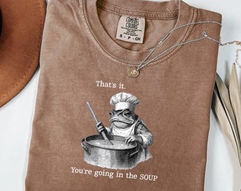 You're Going In The Soup T-Shirt, Retro Chef Frog Illustration Shirt, Animal Cooking Art Tee, Vintage Style Kitchen Humor Top, Frog Chef