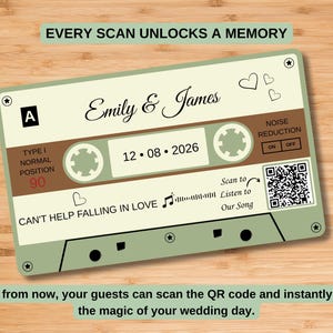 May include: A rectangular cassette tape design in sage green and brown featuring the text "EVERY SCAN UNLOCKS A MEMORY," "Emily & James," "12.08.2026," "CAN'T HELP FALLING IN LOVE," and "Scan to Listen to Our Song" with a QR code.