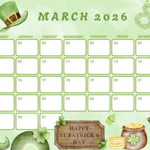 May include: A watercolor-style March 2026 calendar with a St. Patrick's Day theme. The design features a green background, a leprechaun hat, shamrocks, a pot of gold, and the text "Happy St. Patrick's Day". The calendar grid is white.