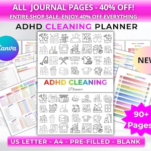 May include: ADHD Cleaning Planner with over 90 pages, available in A4 size. The planner includes pre-filled and blank pages, with a Canva logo and cleaning schedule examples. The image also states "All Journal Pages - 40% Off!"