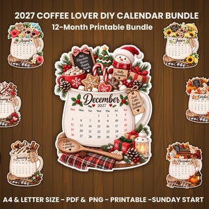 May include: A 2027 Coffee Lover DIY Calendar Bundle featuring 12-month printable pages. Each month is illustrated as a coffee mug filled with seasonal items, including a December mug with a snowman, candy canes, and holiday decorations.