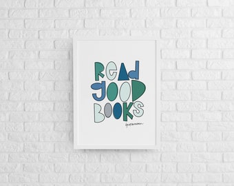 Read Good Books Print | Blue Bibliophile Art |  Library Love Design | Instant Digital Download