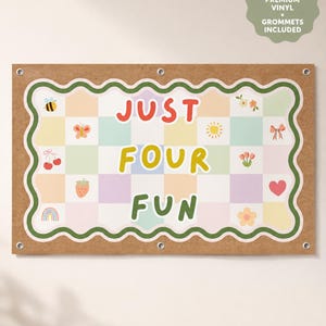 May include: A rectangular 3x5 ft premium vinyl banner with metal grommets. The banner features a pastel checkered background with a wavy green border and the text JUST FOUR FUN. Small icons include a bee, butterfly, sun, cherries, strawberry, rainbow, heart, and flowers.