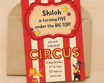 May include: A red and white striped circus-themed invitation with the text "Shiloh is turning FIVE under the BIG TOP!". The invitation also includes the word "CIRCUS" in large, illuminated letters, and event details.