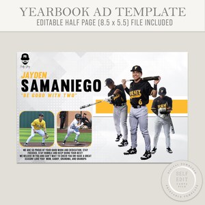 May include: A baseball-themed yearbook ad template. The design includes the name Jayden Samaniego and the phrase "Be Good With Two." Features photos of baseball players and the text "Editable Half Page (8.5 x 5.5) File Included."