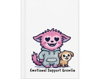 Chaos Gremlins - Emotional Support Hardcover Journal Notebook