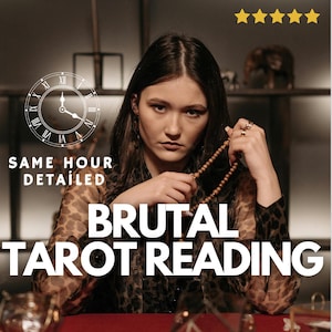 Same Hour Brutal Tarot Reading, No Sugar Coating Psychic Insight, Detailed Clairvoyant Truth, Honest Love & Life Medium Reading