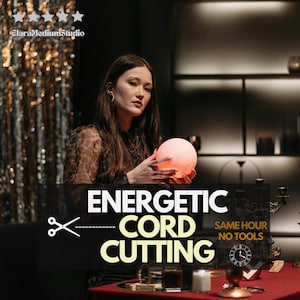 May include: A woman holding a glowing, spherical object with a textured surface. The image features the text "ENERGETIC CORD CUTTING" with scissors graphic. Additional text reads "SAME HOUR NO TOOLS". The background includes a red table and decorative elements.