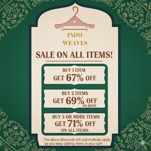 May include: An advertisement for Indo Weaves, featuring a beige and green color scheme. The text announces a sale on all items, with discounts ranging from 67% to 71% off based on the number of items purchased. The logo includes a hanger.