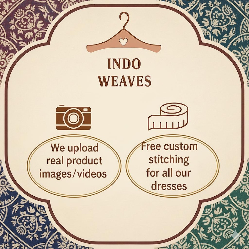 K&ouml;nnte beinhalten: Cremefarbene Grafik mit dem Text "INDO WEAVES" &uuml;ber einer Kamera und einem Ma&szlig;band-Symbol. Der Text "We upload real product images/videos" und "Free custom stitching for all our dresses" sind ebenfalls enthalten.