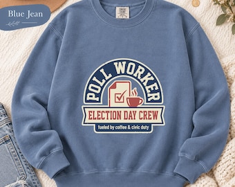 Camiseta Comfort Colors para trabajadores electorales, sudadera para el día de las elecciones, regalo para trabajadores electorales, camiseta de servicio cívico.