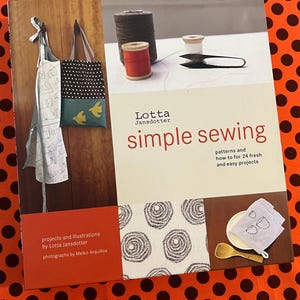Enkel sömnad av Lotta Jansdotter - 24 minimalistiska projekt (inklusive mönster)