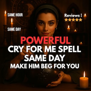 Cry For Me Spell: Obsession, Reconciliation, & Deep Love Binding