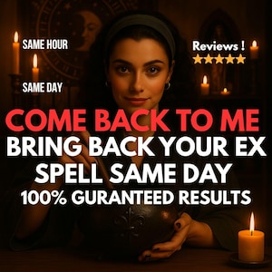 Same Day Cast Come Back To Me Spell: Rekindle Lost Love