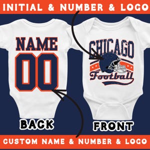 May include: White baby bodysuit with navy blue and orange accents. The back features the word "NAME" above the number "00". The front displays "CHICAGO Football" with a football helmet graphic. Text at the top reads "INITIAL & NUMBER & LOGO".