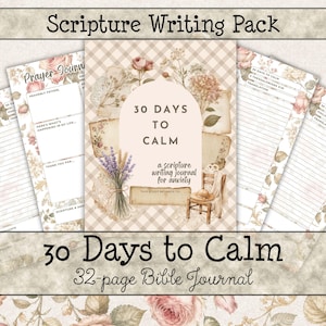 May include: A 32-page Scripture Writing Pack and Bible journal titled 30 Days to Calm. The pages feature a beige gingham background with floral illustrations, lavender sprigs, and a chair. The text includes Scripture Writing, Prayer Journal, and 30 Days to Calm, a scripture writing journal for anxiety.