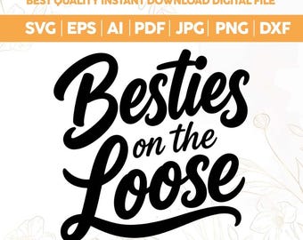 Besties on the Loose SVG PNG, projekt koszulki Besties Trip 2026 SVG, Trendy SVG, projekt koszulki Girls Trip 2026, tryb wakacyjny SVG, pliki Cricut