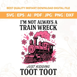 Funny Train Wreck SVG: Sarcastic Mental Health Humor (Digital Files)