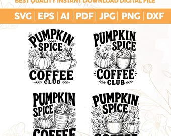 Pumpkin Spice Coffee Club SVG PNG,Pumpkin Spice Lover svg,Fall Coffee Graphic ,Funny Coffee Lover Shirt,Boutique Fall Sublimation,Cricut