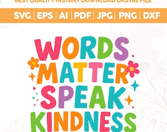 Words Matter Speak Kindness PNG, Colorful Inspirational Quote Sublimation, Mental Health Positive Saying, Boho Retro Flower Shirt Design