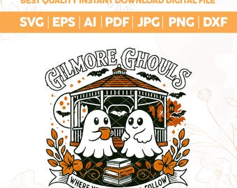 Gilmore Ghouls Halloween Ghost SVG PNG: Cricut Files (Digital Download)