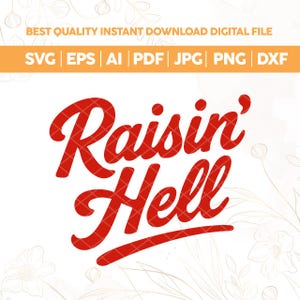 Raisin&#39; Hell SVG PNG: Funny Southern Saying, Cowboy T-Shirt Graphic (Digital Download