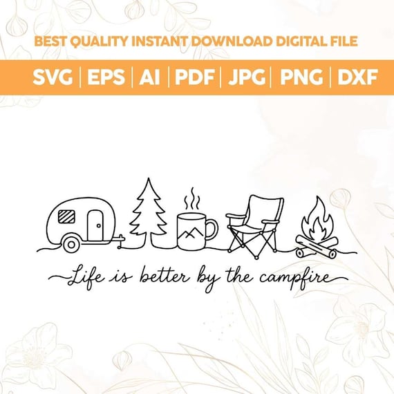 Life Is Better By The Campfire SVG PNG,Camping shirt svg,Trendy Outdoor svg,Funny Camper Quote svg, Minimalist Camping Png,Camping Life svg