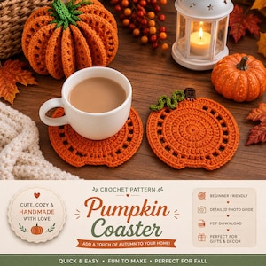 May include: A crochet pattern for a pumpkin coaster featuring text that reads "CROCHET PATTERN Pumpkin Coaster", "CUTE, COZY & HANDMADE WITH LOVE", and "BEGINNER FRIENDLY". The image displays two orange crocheted pumpkin coasters and a white mug.