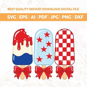 May include: Three popsicle illustrations with red bows at the base. The first is red, white, and blue with a bite mark. The second is light blue with red stars. The third has a red and white checkerboard pattern. Text reads: BEST QUALITY INSTANT DOWNLOAD DIGITAL FILE SVG EPS AI PDF JPG PNG DXF.
