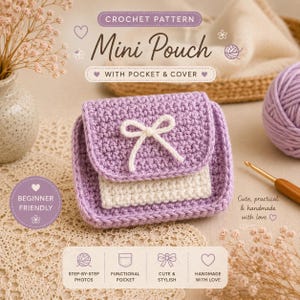 May include: A crochet pattern for a mini pouch with a pocket and cover. The pouch is light purple with a white front pocket and a white bow detail on the flap. Text includes "CROCHET PATTERN", "Mini Pouch", "WITH POCKET & COVER", and "BEGINNER FRIENDLY".