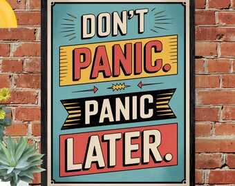 Witty Classroom Poster: Don't Panic. Panic Later. Funny, Retro-Modern Style (Digital Download)