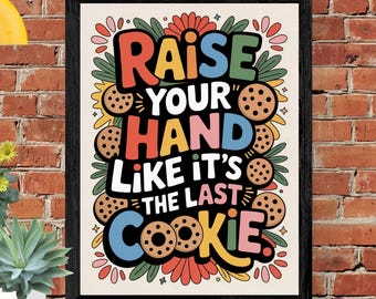Funny Cookie Classroom Poster: Student Engagement Print (Digital Download)