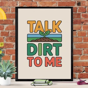 Want eco wall art with personality? This funny “Talk Dirt To Me” digital poster is perfect for gardeners, classrooms, and nature lovers!