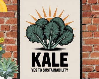 Kale Yes to Sustainability Poster: Eco-Friendly Earth Day Art (Digital Download