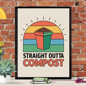Looking for funny eco wall art? This “Straight Outta Compost” digital poster is perfect for eco-conscious spaces! | Earth Day Poster