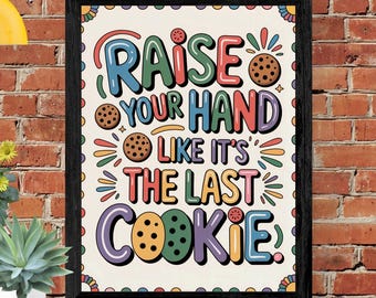 Funny Cookie Classroom Poster: Student Engagement Print (Digital Download)