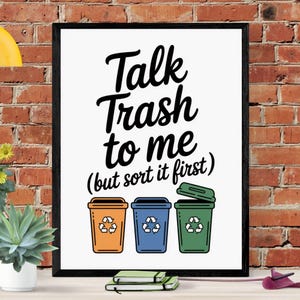 Talk Trash To Me Earth Day Poster: Bold Eco-Friendly Wall Art (Digital Download)