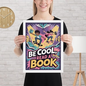 Looking for Literacy Inspiration? &quot;Be Cool, Read a Book&quot; Motivational Poster for Kids | Reading Posters | Classroom Poster | Kids Poster