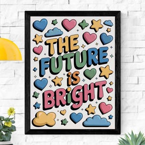 Inspirational Classroom Poster: The Future Is Bright, Motivational Wall Art (Digital Download