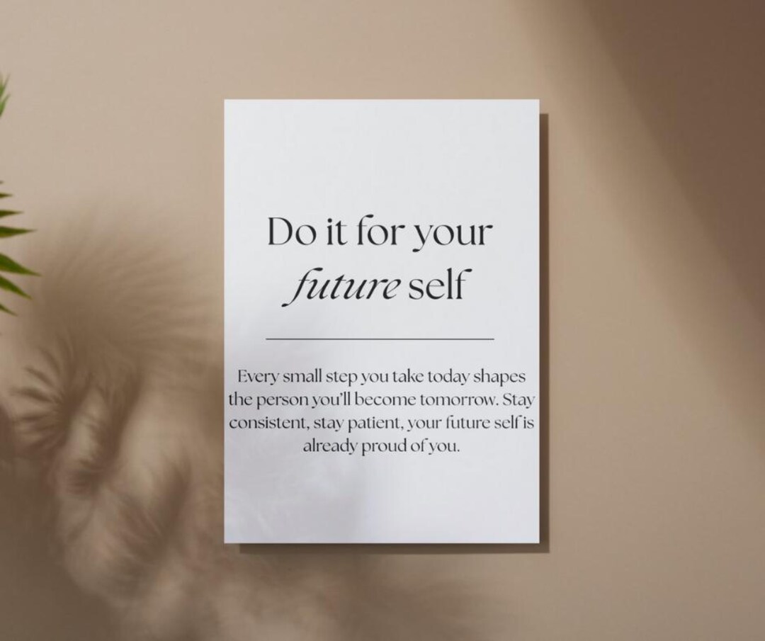 Motivational Quote Art Print – 'do It for Your Future Self' (digital ...